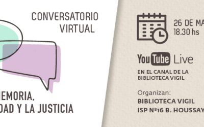 Conversatorio Virtual: Haciendo Memoria, por la Verdad y la Justicia