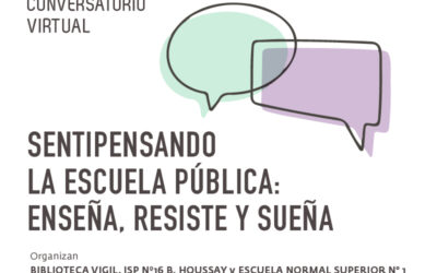 Diálogos Educativos: «Sentipensando la escuela pública: enseña, resiste y sueña»