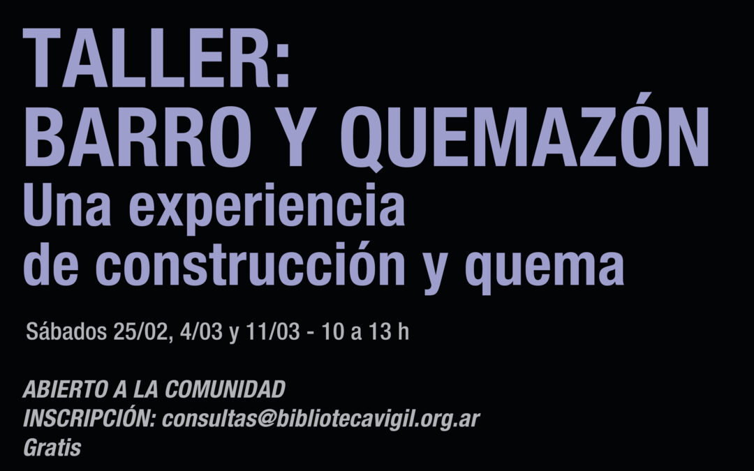 Taller: Barro y quemazón. Una experiencia de construcción y quema