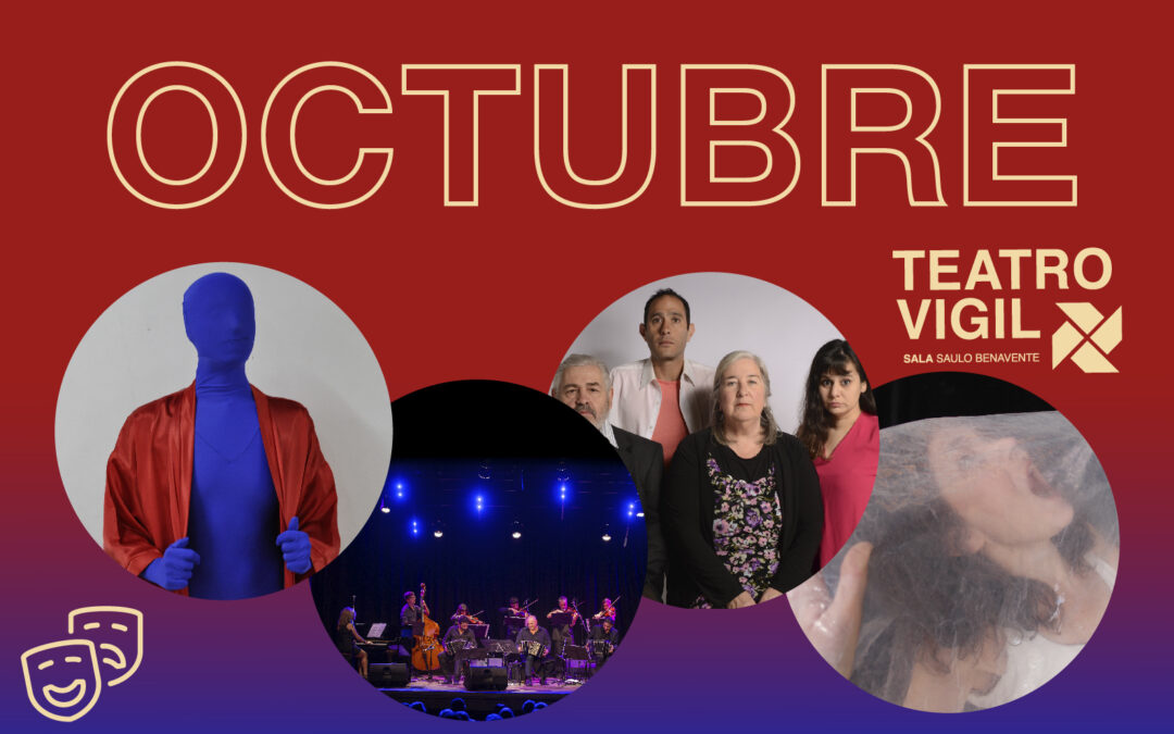 Octubre en el Teatro Vigil