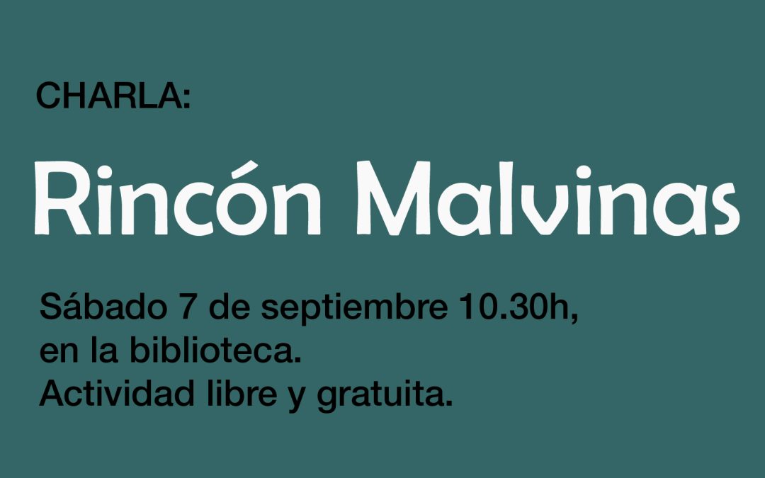 Charla: Rincón Malvinas