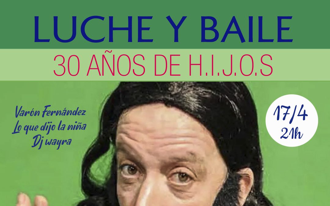 Luche y Baile. 30 años de H.I.J.O.S
