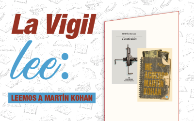 La Vigil Lee: Martín Kohan
