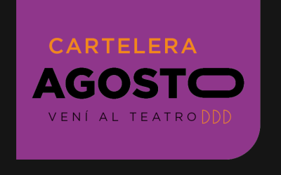 Cartelera de Agosto en el Teatro Vigil